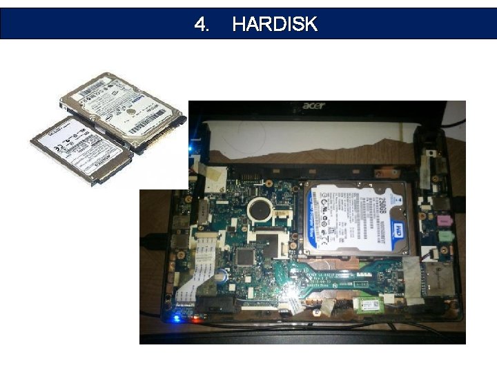 4. HARDISK 