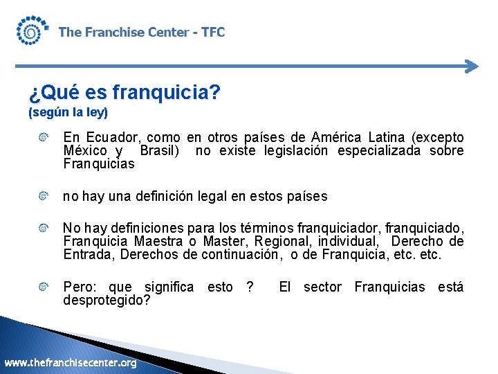 ¿Qué es franquicia? (según la ley) En Ecuador, como en otros países de América