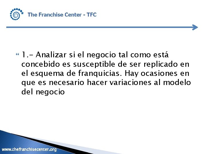  1. - Analizar si el negocio tal como está concebido es susceptible de