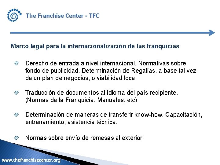 Marco legal para la internacionalización de las franquicias Derecho de entrada a nivel internacional.