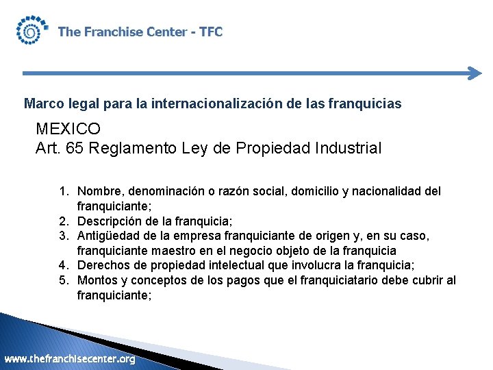 Marco legal para la internacionalización de las franquicias MEXICO Art. 65 Reglamento Ley de