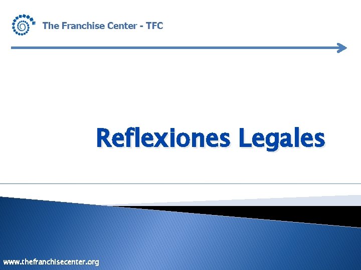 Reflexiones Legales www. thefranchisecenter. org 