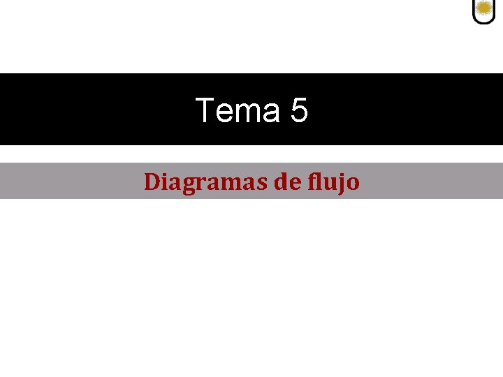 Tema 5 Diagramas de flujo 