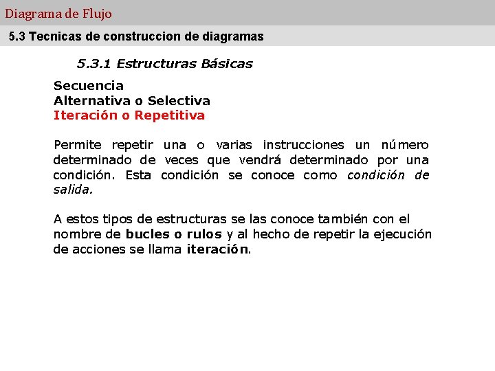 Diagrama de Flujo 5. 3 Tecnicas de construccion de diagramas 5. 3. 1 Estructuras