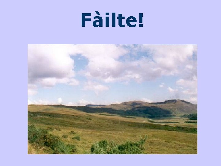 Fàilte! 