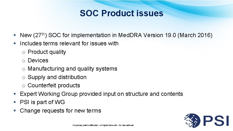 SOC Product issues § New (27 th) SOC for implementation in Med. DRA Version