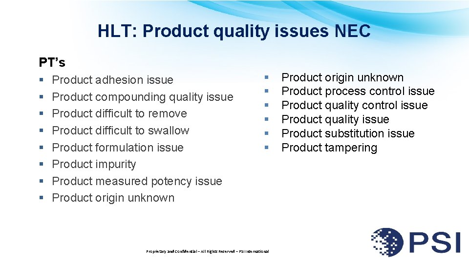 HLT: Product quality issues NEC PT’s § § § § Product adhesion issue Product