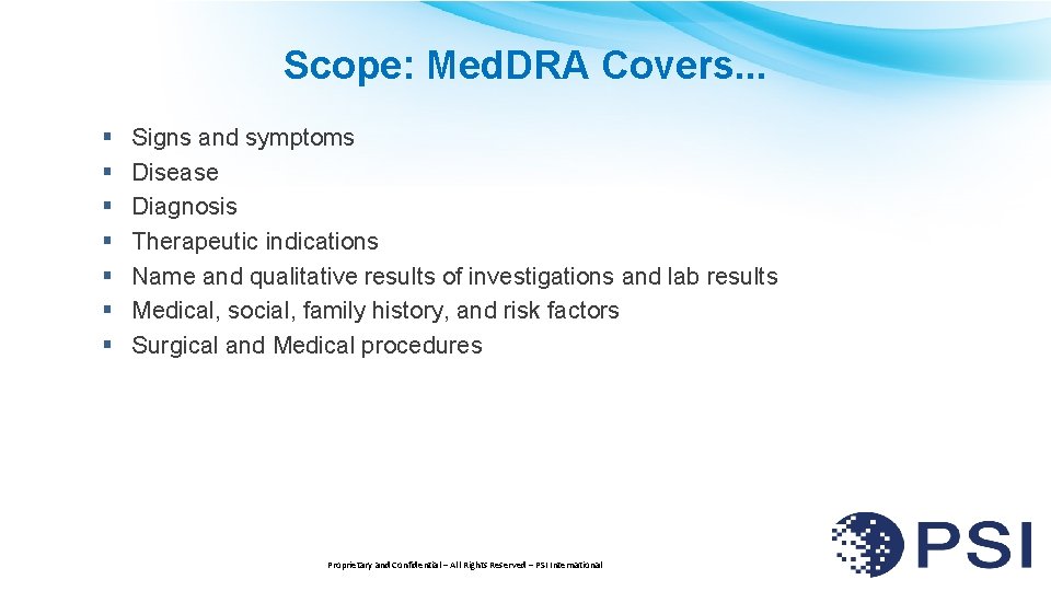 Scope: Med. DRA Covers. . . § § § § Signs and symptoms Disease