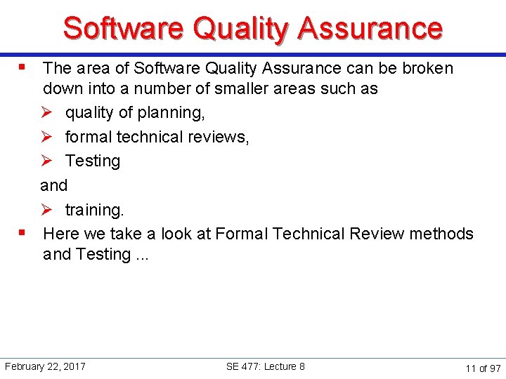 Software Quality Assurance § The area of Software Quality Assurance can be broken down