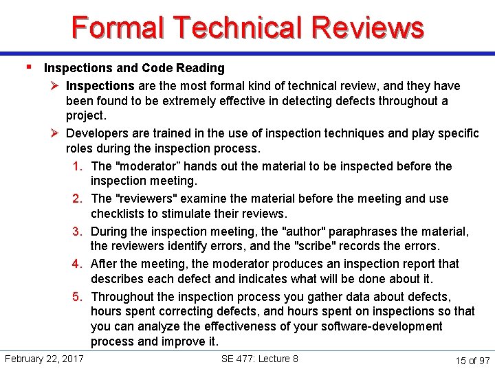 Formal Technical Reviews § Inspections and Code Reading Ø Inspections are the most formal