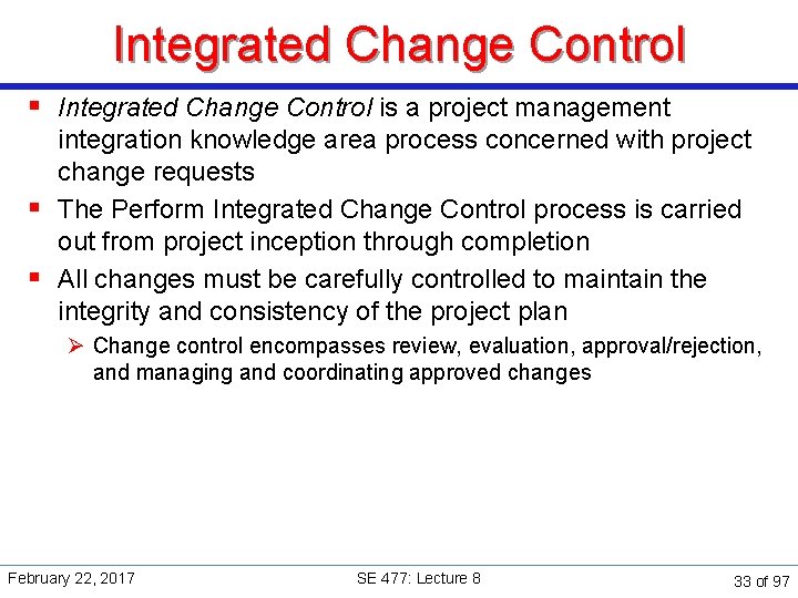 Integrated Change Control § Integrated Change Control is a project management integration knowledge area