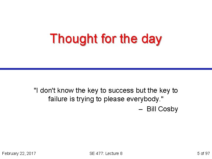 Thought for the day "I don't know the key to success but the key