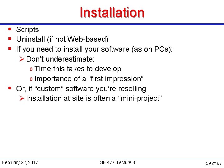 Installation § Scripts § Uninstall (if not Web-based) § If you need to install