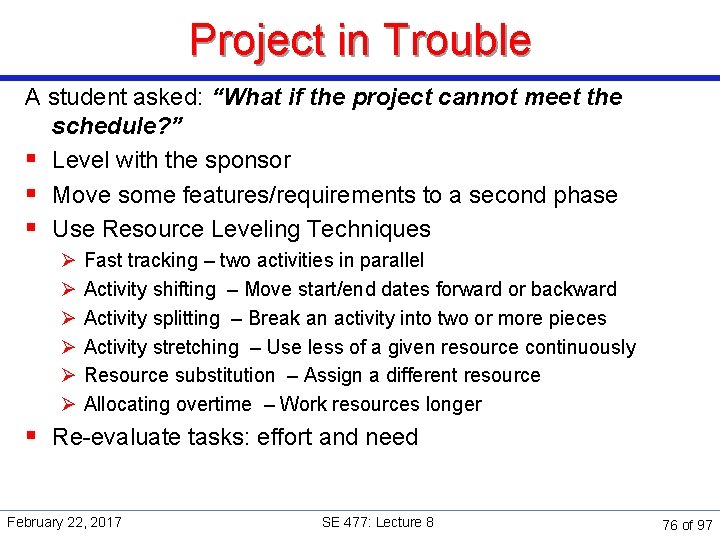 Project in Trouble A student asked: “What if the project cannot meet the schedule?