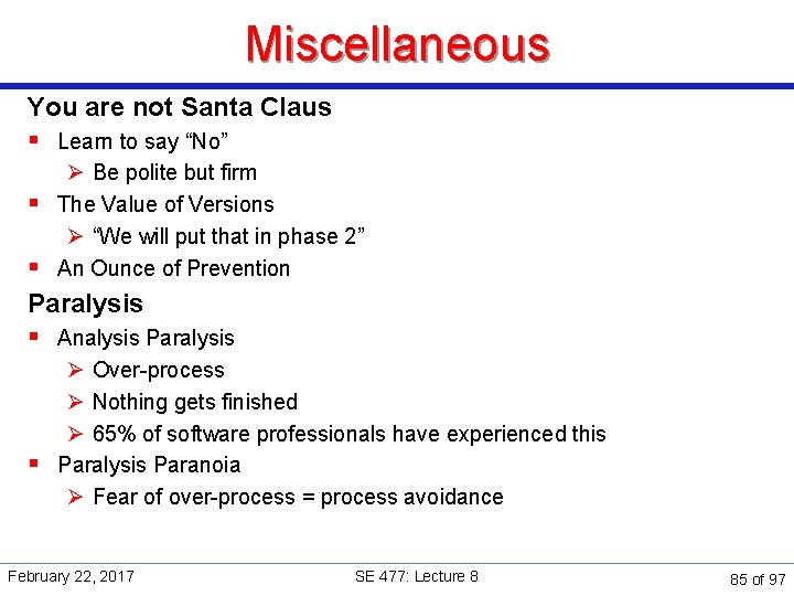 Miscellaneous You are not Santa Claus § Learn to say “No” Ø Be polite