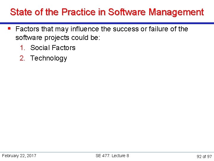 State of the Practice in Software Management § Factors that may influence the success