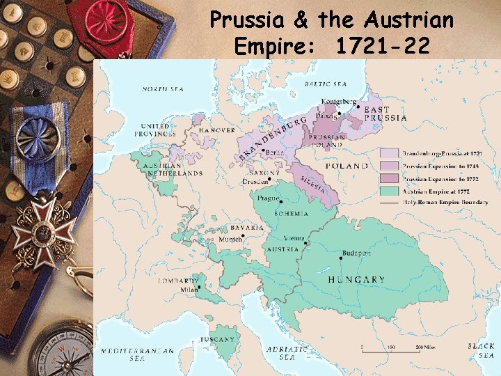 Prussia & the Austrian Empire: 1721 -22 