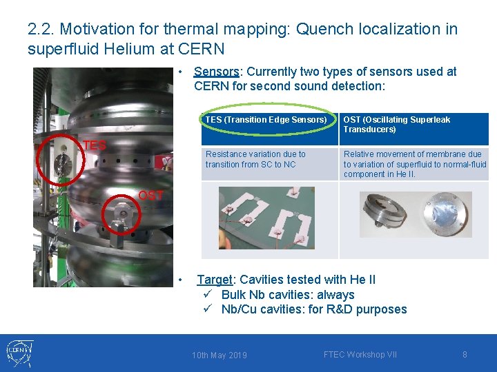 2. 2. Motivation for thermal mapping: Quench localization in superfluid Helium at CERN •