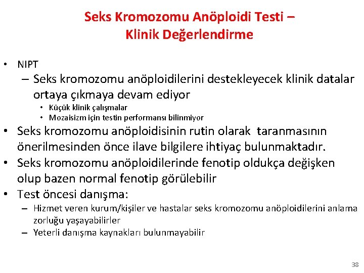 Seks Kromozomu Anöploidi Testi – Klinik Değerlendirme • NIPT – Seks kromozomu anöploidilerini destekleyecek