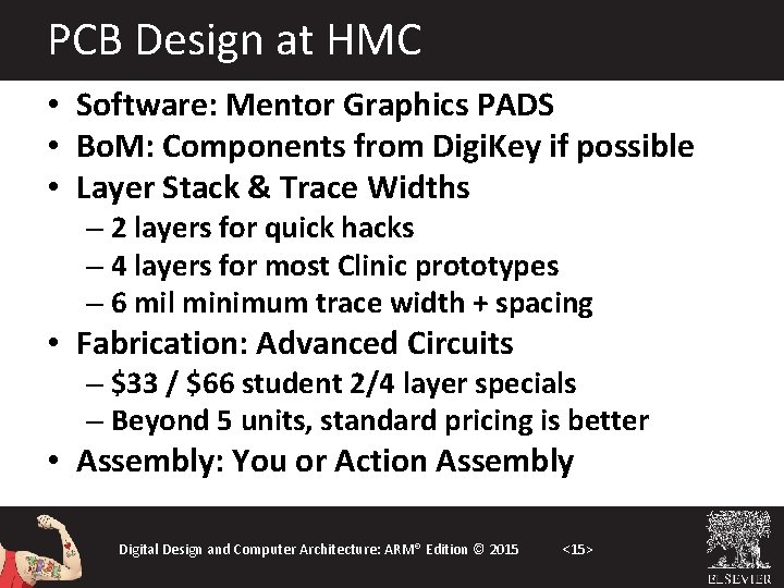 PCB Design at HMC • Software: Mentor Graphics PADS • Bo. M: Components from