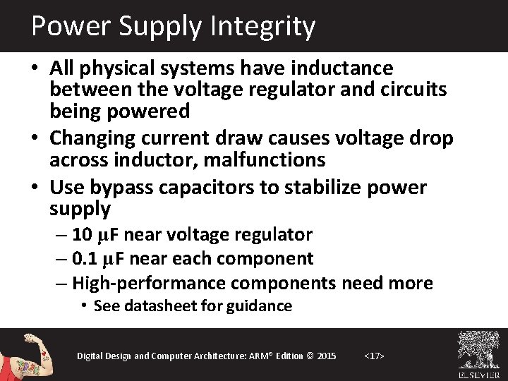 Power Supply Integrity • All physical systems have inductance between the voltage regulator and