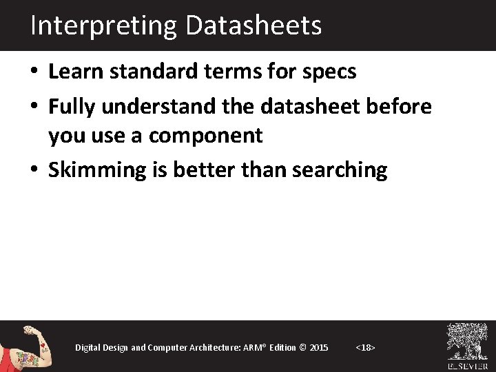 Interpreting Datasheets • Learn standard terms for specs • Fully understand the datasheet before
