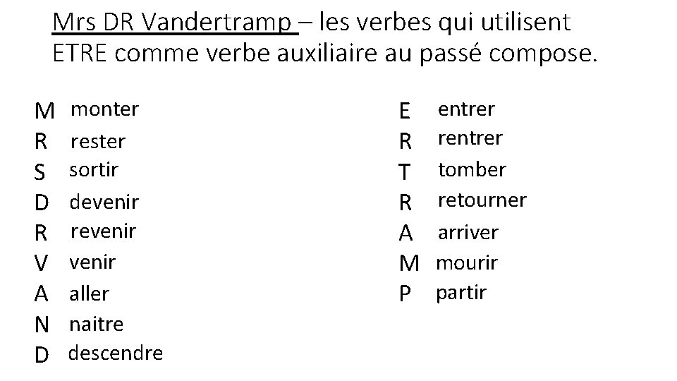 Mrs DR Vandertramp – les verbes qui utilisent ETRE comme verbe auxiliaire au passé