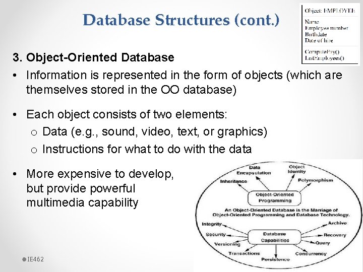 Database Structures (cont. ) 3. Object-Oriented Database • Information is represented in the form