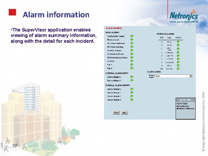 Alarm information • The Super. Visor application enables viewing of alarm summary information, along
