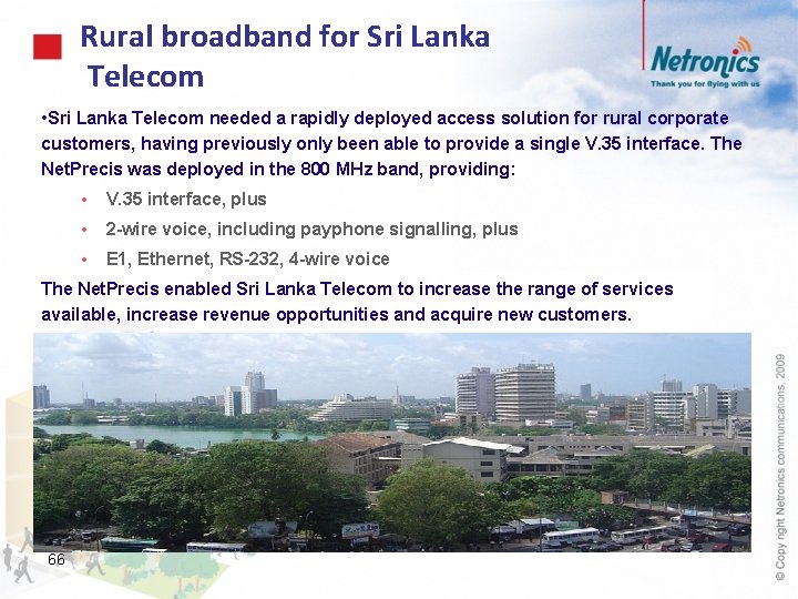 Rural broadband for Sri Lanka Telecom • Sri Lanka Telecom needed a rapidly deployed