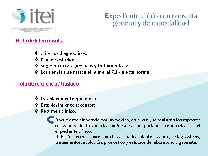 Expediente Clínico en consulta general y de especialidad Nota de interconsulta v v Criterios