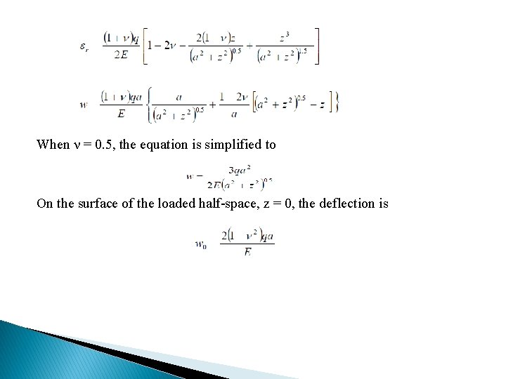 When ν = 0. 5, the equation is simplified to On the surface of