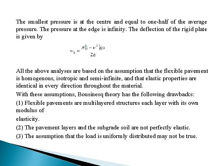 The smallest pressure is at the centre and equal to one-half of the average