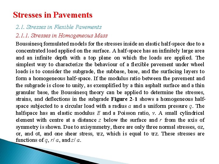 Stresses in Pavements 2. 1. Stresses in Flexible Pavements 2. 1. 1. Stresses in