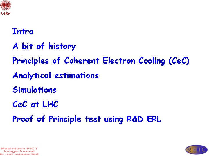 Intro A bit of history Principles of Coherent Electron Cooling (Ce. C) Analytical estimations