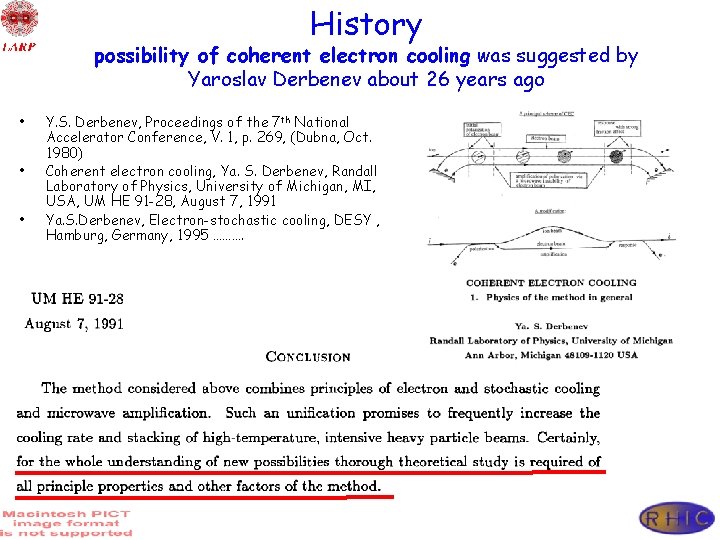 History possibility of coherent electron cooling was suggested by Yaroslav Derbenev about 26 years