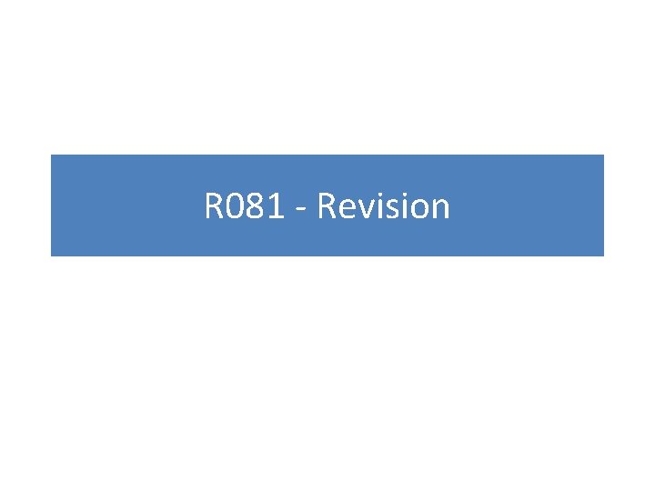 R 081 - Revision 