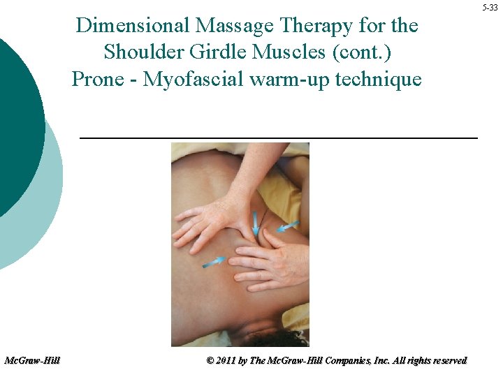 Dimensional Massage Therapy for the Shoulder Girdle Muscles (cont. ) Prone - Myofascial warm-up