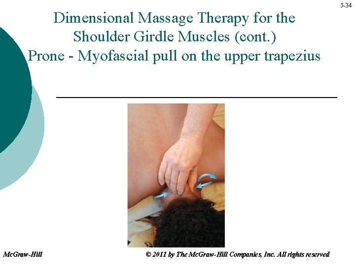 Dimensional Massage Therapy for the Shoulder Girdle Muscles (cont. ) Prone - Myofascial pull