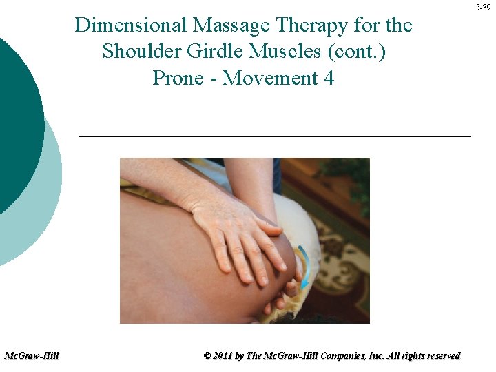 Dimensional Massage Therapy for the Shoulder Girdle Muscles (cont. ) Prone - Movement 4