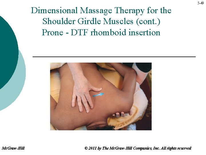 Dimensional Massage Therapy for the Shoulder Girdle Muscles (cont. ) Prone - DTF rhomboid