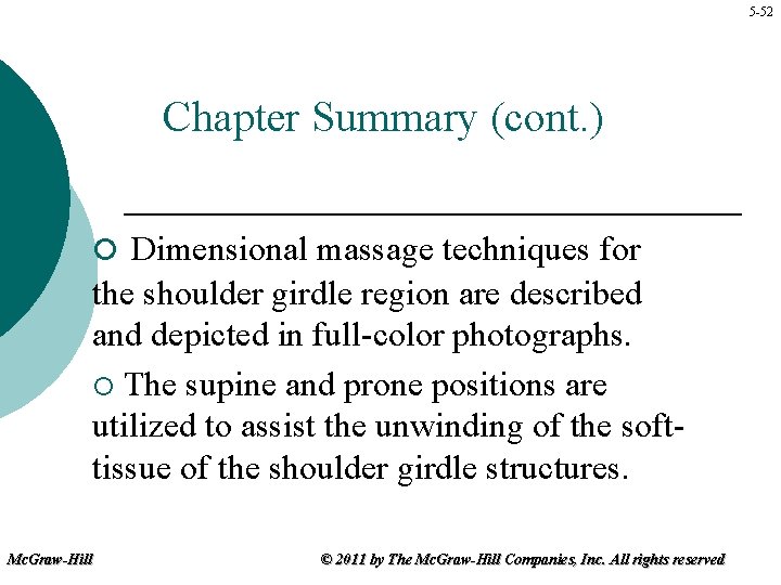 5 -52 Chapter Summary (cont. ) ¡ Dimensional massage techniques for the shoulder girdle