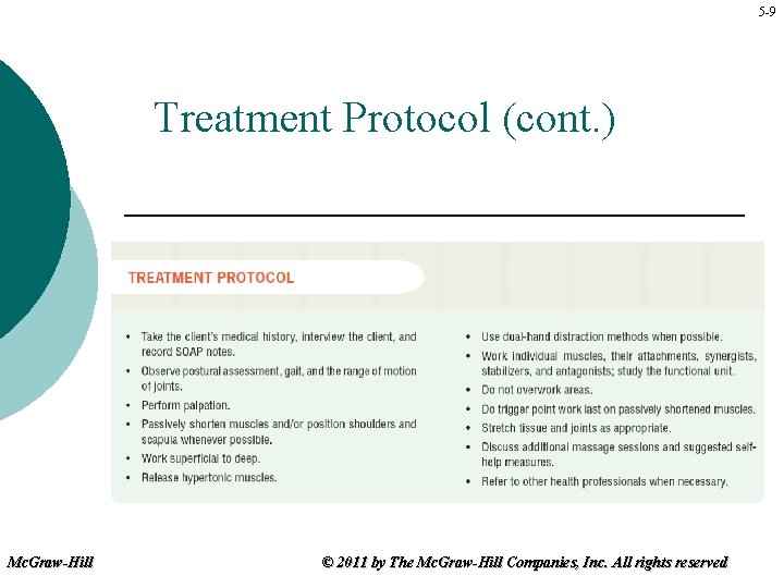 5 -9 Treatment Protocol (cont. ) Mc. Graw-Hill © 2011 by The Mc. Graw-Hill
