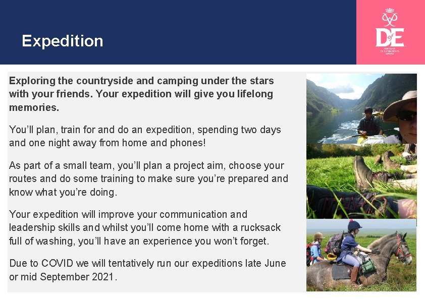 SILVER Expedition Exploring the countryside and camping under the stars with your friends. Your