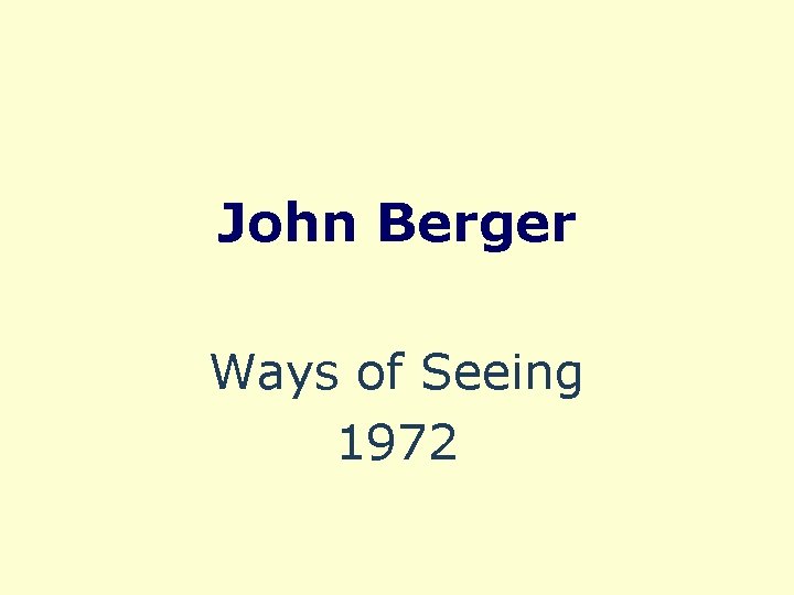 John Berger Ways of Seeing 1972 