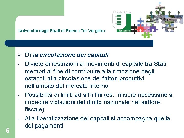 Università degli Studi di Roma «Tor Vergata» ü - - - 6 D) la