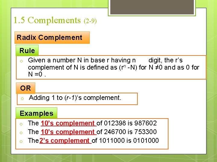 1. 5 Complements (2 -9) Radix Complement Rule o Given a number N in