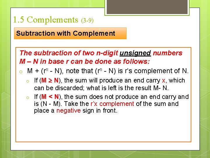 1. 5 Complements (3 -9) Subtraction with Complement The subtraction of two n-digit unsigned