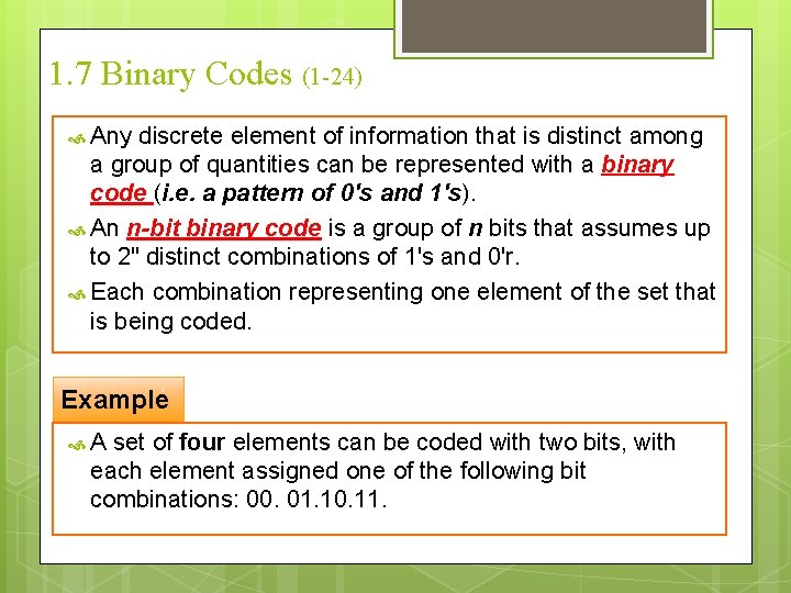 1. 7 Binary Codes (1 -24) Any discrete element of information that is distinct