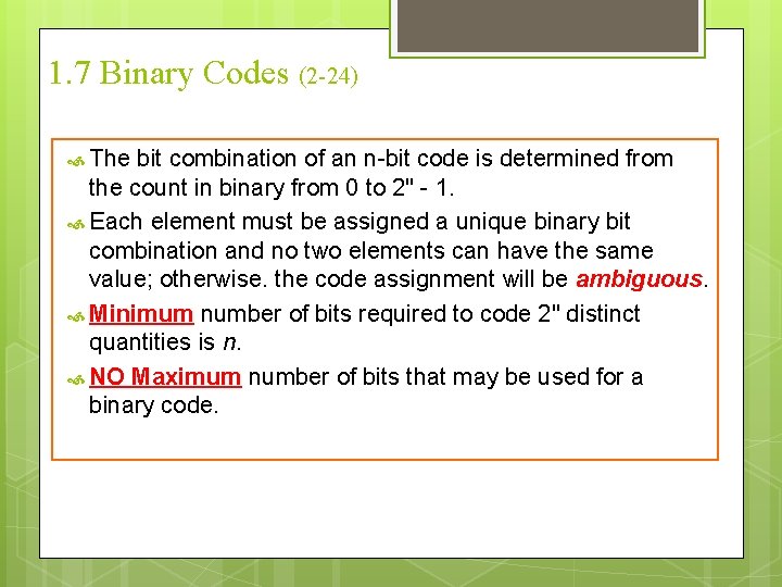 1. 7 Binary Codes (2 -24) The bit combination of an n-bit code is